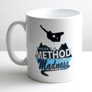 There A Method To My Madness Snowboarding Mug